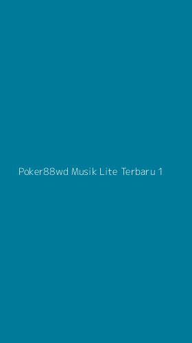 Tampilan Antarmuka Aplikasi Poker88wd Musik Lite Terbaru - 1