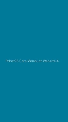 Tampilan Antarmuka Aplikasi Poker95 Cara Membuat Website - 4