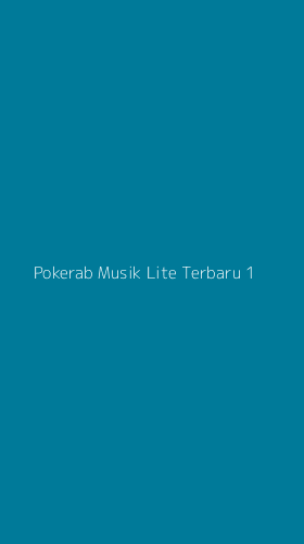 Tampilan Antarmuka Aplikasi Pokerab Musik Lite Terbaru - 1