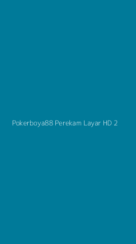 Tampilan Antarmuka Aplikasi Pokerboya88 Perekam Layar Hd - 2