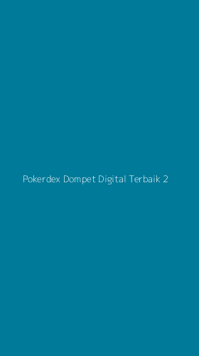 Tampilan Antarmuka Aplikasi Pokerdex Dompet Digital Terbaik - 2