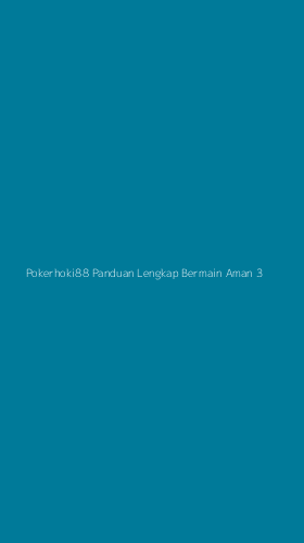 Tampilan Antarmuka Aplikasi Pokerhoki88 Panduan Lengkap Bermain Aman - 3