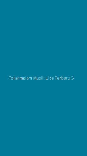 Tampilan Antarmuka Aplikasi Pokermalam Musik Lite Terbaru - 3