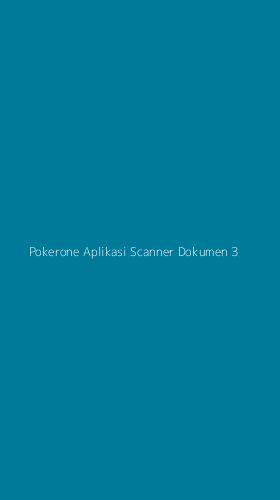Tampilan Antarmuka Aplikasi Pokerone Aplikasi Scanner Dokumen - 3