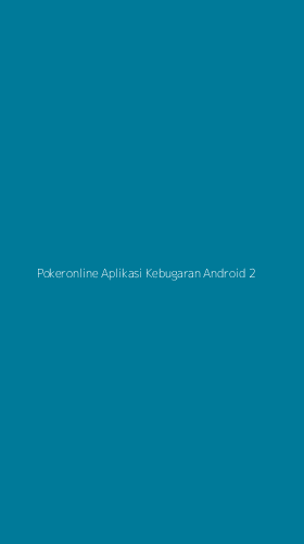 Tampilan Antarmuka Aplikasi Pokeronline Aplikasi Kebugaran Android - 2