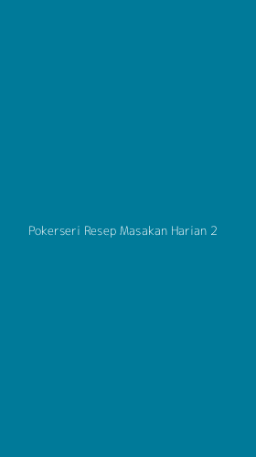 Tampilan Antarmuka Aplikasi Pokerseri Resep Masakan Harian - 2