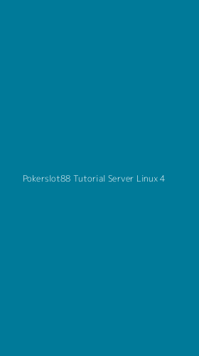 Tampilan Antarmuka Aplikasi Pokerslot88 Tutorial Server Linux - 4