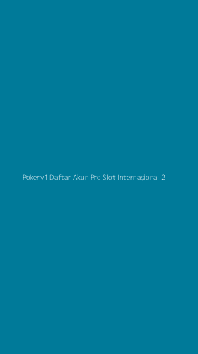 Tampilan Antarmuka Aplikasi Pokerv1 Daftar Akun Pro Slot Internasional - 2