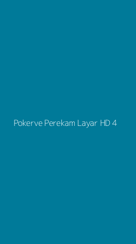 Tampilan Antarmuka Aplikasi Pokerve Perekam Layar Hd - 4