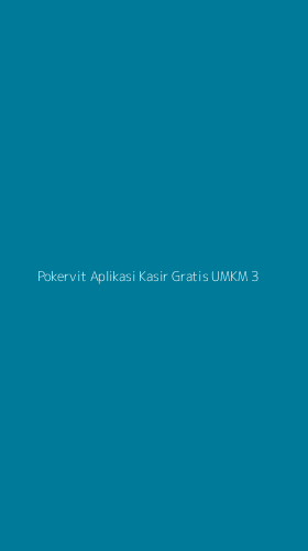 Tampilan Antarmuka Aplikasi Pokervit Aplikasi Kasir Gratis Umkm - 3