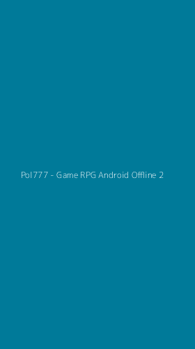 Tampilan Antarmuka Aplikasi Pol777 - Game RPG Android Offline - 2