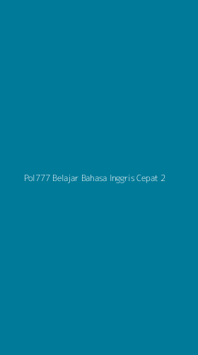 Tampilan Antarmuka Aplikasi Pol777 Belajar Bahasa Inggris Cepat - 2