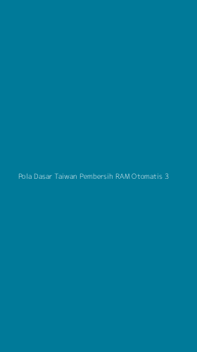 Tampilan Antarmuka Aplikasi Pola Dasar Taiwan Pembersih Ram Otomatis - 3