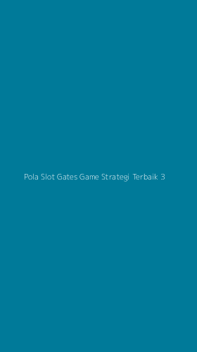 Tampilan Antarmuka Aplikasi Pola Slot Gates Game Strategi Terbaik - 3