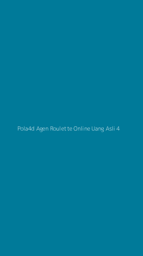Tampilan Antarmuka Aplikasi Pola4d Agen Roulette Online Uang Asli - 4