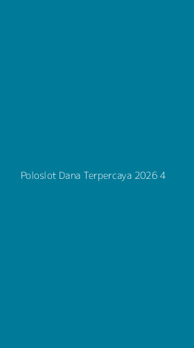 Tampilan Antarmuka Aplikasi Poloslot Dana Terpercaya 2026 - 4