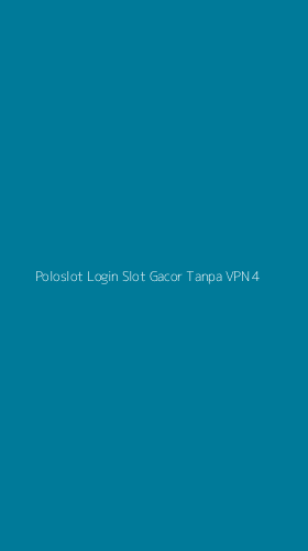 Tampilan Antarmuka Aplikasi Poloslot Login Slot Gacor Tanpa Vpn - 4