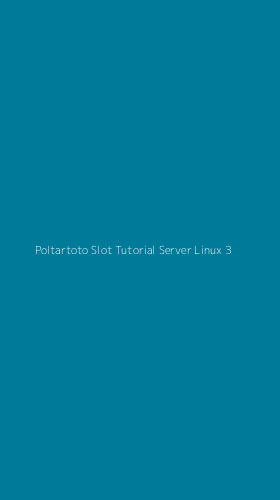 Tampilan Antarmuka Aplikasi Poltartoto Slot Tutorial Server Linux - 3