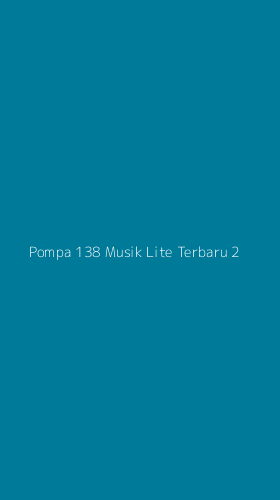 Tampilan Antarmuka Aplikasi Pompa 138 Musik Lite Terbaru - 2
