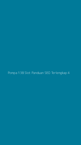 Tampilan Antarmuka Aplikasi Pompa 138 Slot Panduan Seo Terlengkap - 4