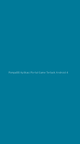 Tampilan Antarmuka Aplikasi Pompa88 Aplikasi Portal Game Terbaik Android - 4