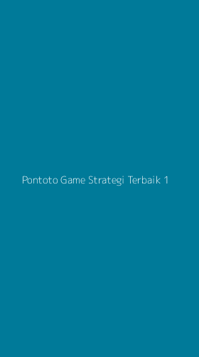 Tampilan Antarmuka Aplikasi Pontoto Game Strategi Terbaik - 1