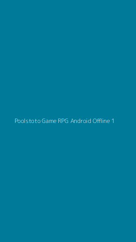 Tampilan Antarmuka Aplikasi Poolstoto Game Rpg Android Offline - 1