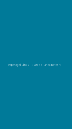 Tampilan Antarmuka Aplikasi Popotogel Link Vpn Gratis Tanpa Batas - 4