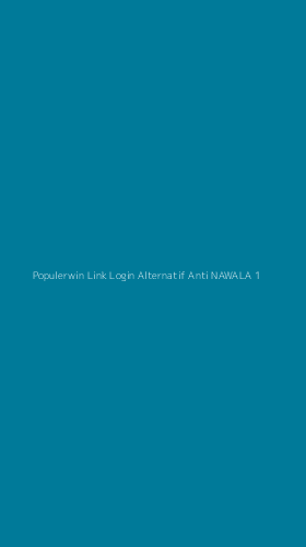 Tampilan Antarmuka Aplikasi Populerwin Link Login Alternatif Anti Nawala - 1
