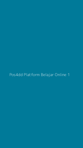 Tampilan Antarmuka Aplikasi Pos4dd Platform Belajar Online - 1