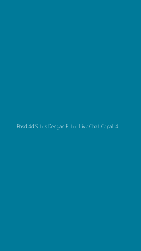 Tampilan Antarmuka Aplikasi Posd 4d Situs Dengan Fitur Live Chat Cepat - 4