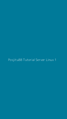 Tampilan Antarmuka Aplikasi Posjitu88 Tutorial Server Linux - 1