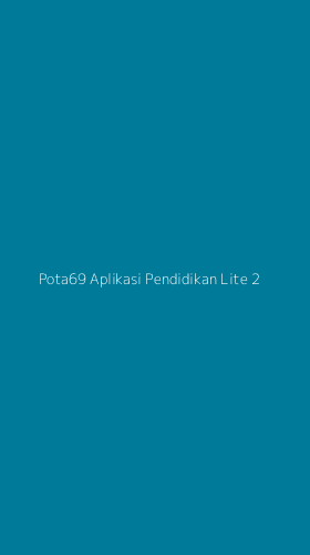 Tampilan Antarmuka Aplikasi Pota69 Aplikasi Pendidikan Lite - 2