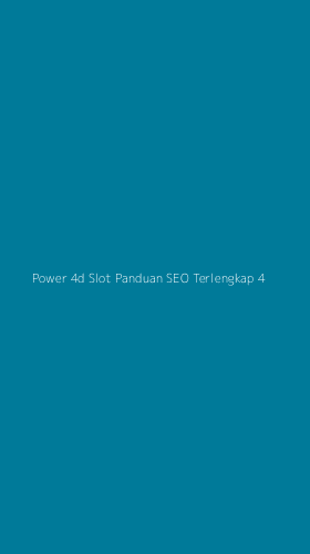 Tampilan Antarmuka Aplikasi Power 4d Slot Panduan Seo Terlengkap - 4