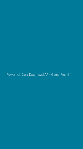 Tampilan Antarmuka Aplikasi Powernet Cara Download Apk Game Resmi - 1