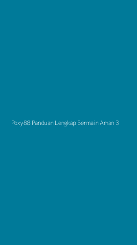 Tampilan Antarmuka Aplikasi Poxy88 Panduan Lengkap Bermain Aman - 3