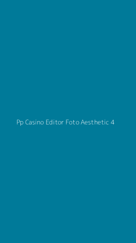 Tampilan Antarmuka Aplikasi Pp Casino Editor Foto Aesthetic - 4
