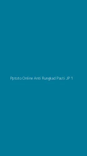 Tampilan Antarmuka Aplikasi Pptoto Online Anti Rungkad Pasti Jp - 1