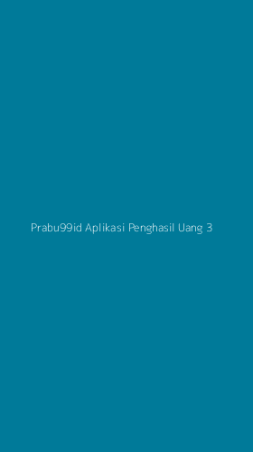 Tampilan Antarmuka Aplikasi Prabu99id Aplikasi Penghasil Uang - 3
