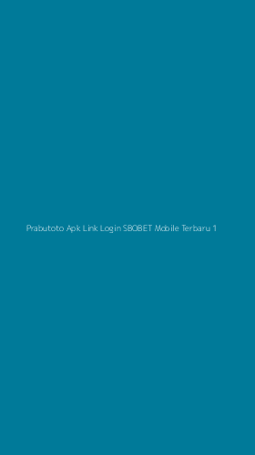 Tampilan Antarmuka Aplikasi Prabutoto Apk Link Login Sbobet Mobile Terbaru - 1