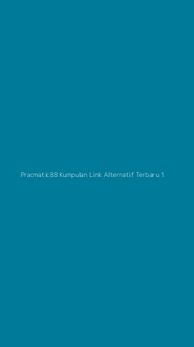 Tampilan Antarmuka Aplikasi Pracmatic88 Kumpulan Link Alternatif Terbaru - 1
