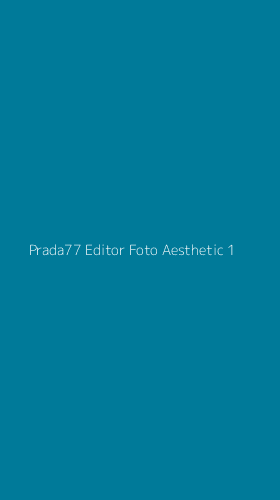 Tampilan Antarmuka Aplikasi Prada77 Editor Foto Aesthetic - 1