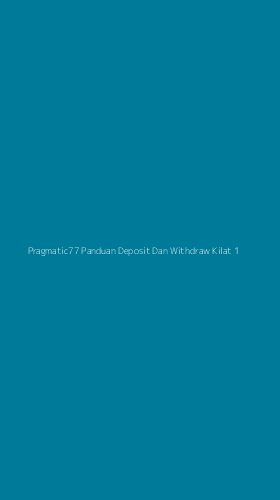 Tampilan Antarmuka Aplikasi Pragmatic77 Panduan Deposit Dan Withdraw Kilat - 1