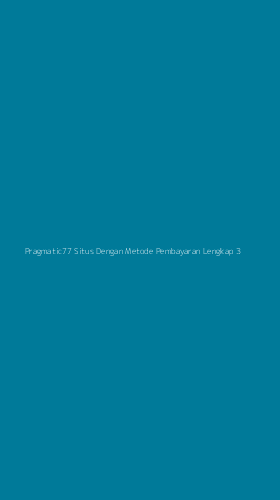 Tampilan Antarmuka Aplikasi Pragmatic77 Situs Dengan Metode Pembayaran Lengkap - 3