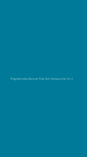 Tampilan Antarmuka Aplikasi Pragmaticplay Bocoran Pola Slot Olympus Hari Ini - 2
