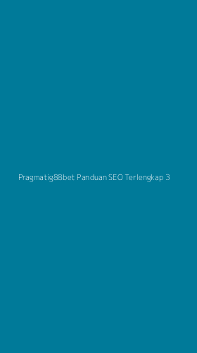 Tampilan Antarmuka Aplikasi Pragmatig88bet Panduan Seo Terlengkap - 3