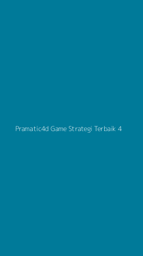 Tampilan Antarmuka Aplikasi Pramatic4d Game Strategi Terbaik - 4