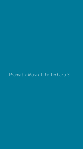 Tampilan Antarmuka Aplikasi Pramatik Musik Lite Terbaru - 3