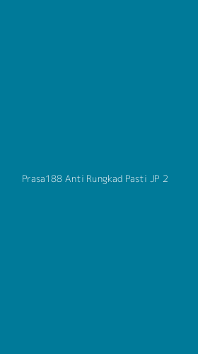 Tampilan Antarmuka Aplikasi Prasa188 Anti Rungkad Pasti Jp - 2
