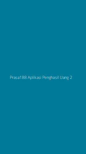 Tampilan Antarmuka Aplikasi Prasa188 Aplikasi Penghasil Uang - 2